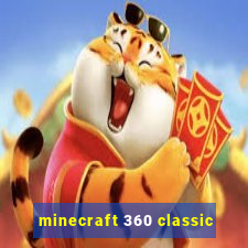 minecraft 360 classic